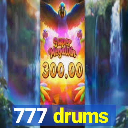 777 drums